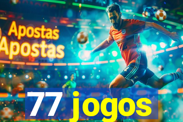 77 jogos